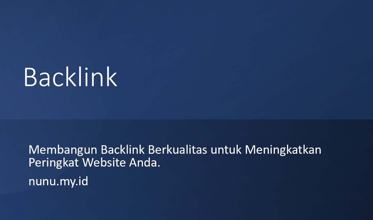 Membangun Backlink Berkualitas untuk Meningkatkan Peringkat Website Anda